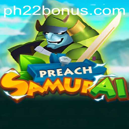 Discovering PreachSamurai: A Fascinating Blend of Strategy and History